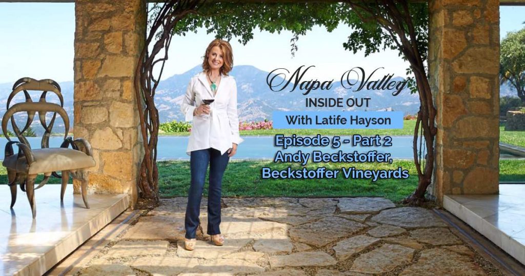 Napa Valley Inside Out Andy Beckstoffer Podcast Part 2
