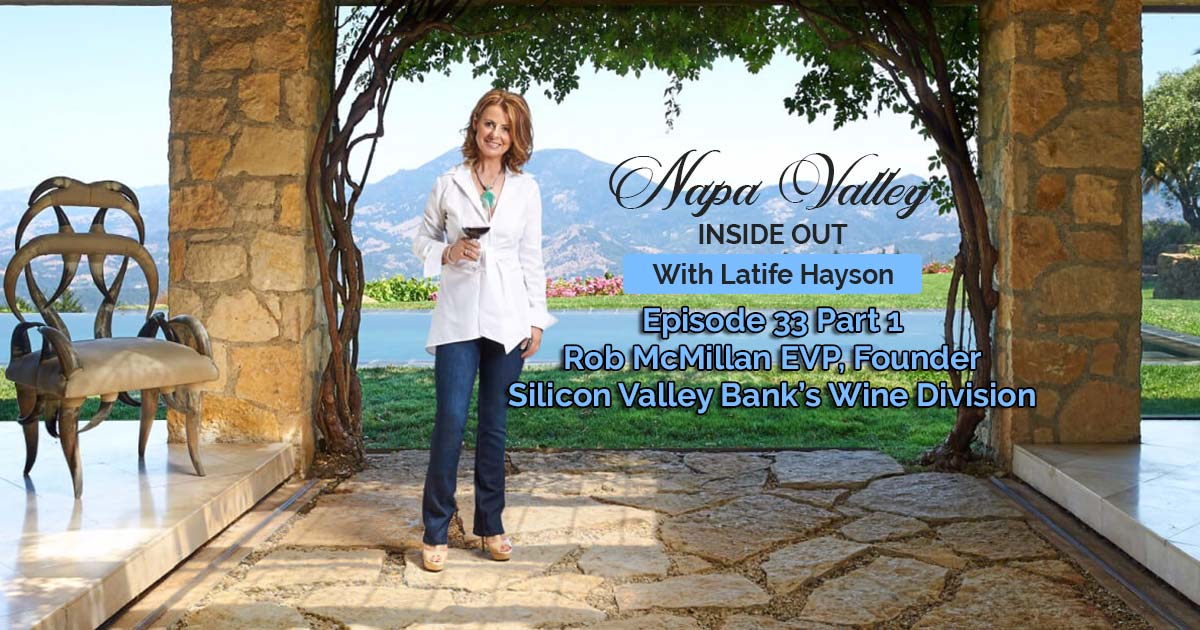 Napa Valley Inside Out Podcast Episode 33 - Rob McMillan Part 1